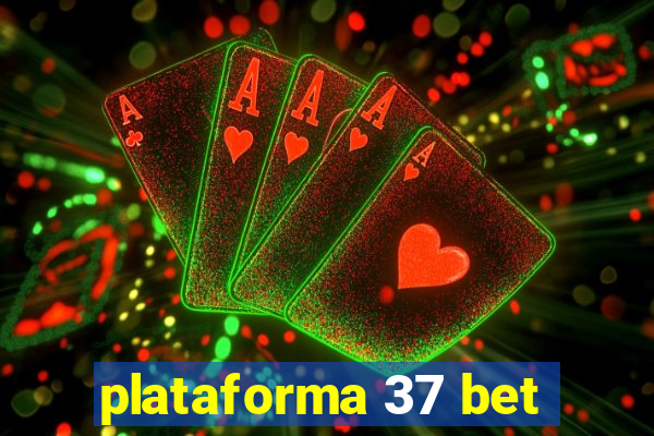 plataforma 37 bet